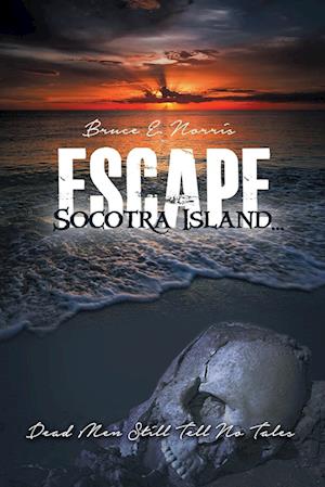 Escape Socotra Island... Dead Men Still Tell No Tales