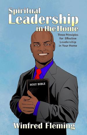 Spiritual Leadership in the Home