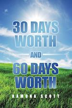 30 Days Worth and 60 Days Worth