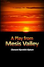 A Play from Mesis Valley