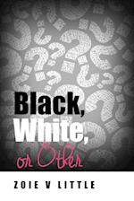 Black, White, or Other