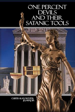 One Percent Devils and Their Satanic Tools