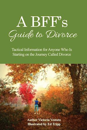 A Bff's Guide to Divorce