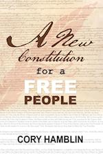 A New Constitution for a Free People