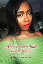 Memoirs of a Bitch Bent on Revenge