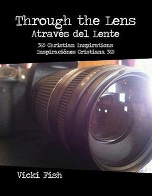 Through the Lens / Através del Lente