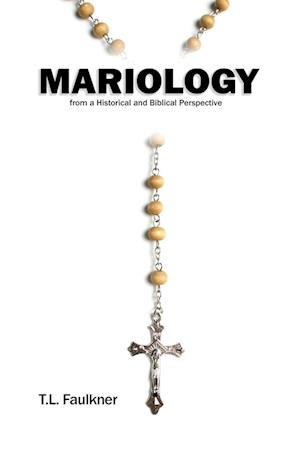 Mariology from a Historical and Biblical Perspective