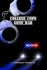 College Cops Gone Bad