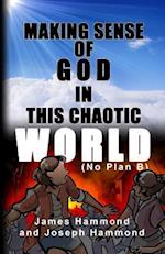 Making Sense of God in This Chaotic World