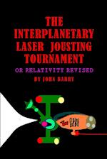 The Interplanetary Laser Jousting Tournament or Relativity Revised