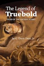 The Legend of Truebold