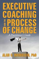 Executive Coaching and the Process of Change