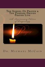 The School of Prayer & the Purpose Driven Prayer Life (Prayerology)