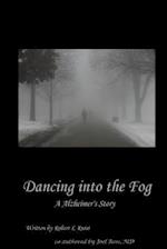 Dancing Into the Fog