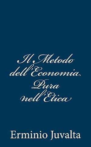 Il Metodo Dell'economia Pura Nell'etica