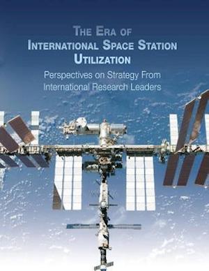 The Era of International Space Station Utilization