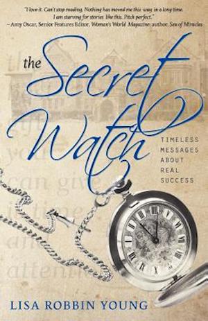 The Secret Watch: Timeless Messages About Real Success