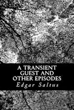 A Transient Guest and Other Episodes