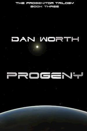 Progeny (the Progenitor Trilogy, Book Three)