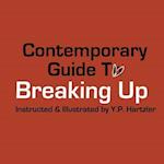 Contemporary Guide to Breaking Up