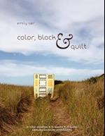 Color, Block & Quilt