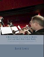 A Musicianship Curriculum for Middle-level and Small High School Bands