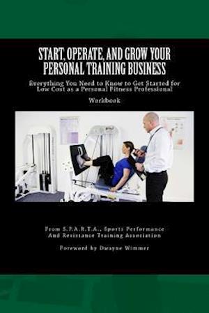 Start, Operate, and Grow Your Personal Training Business