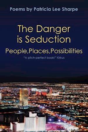 The Danger Is Seduction