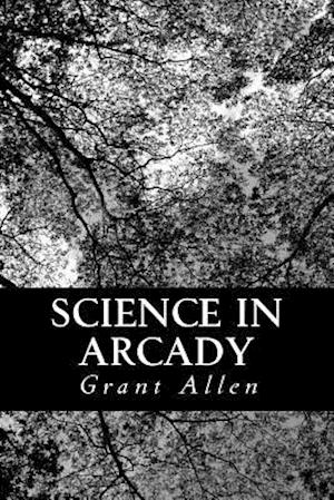 Science in Arcady