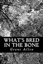 What's Bred in the Bone