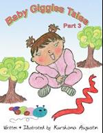 Baby Giggles Tales Part 3
