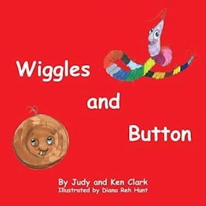 Wiggles and Button