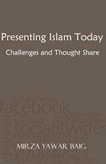 Presenting Islam Today - Challenges and Thought Share