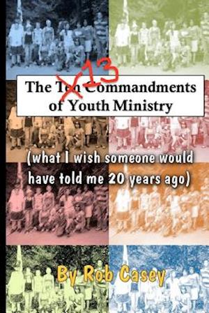 The 13 Commandments of Youth Ministry