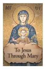 To Jesus through Mary