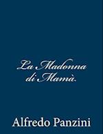 La Madonna Di Mamà