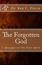 The Forgotten God: The Holy Spirit 