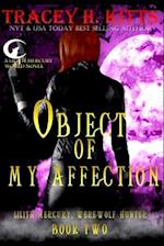Object of My Affection: Lilith Mercury Werewolf Hunter Book Two 