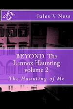 Beyond the Lennox Haunting, the Haunting of Me