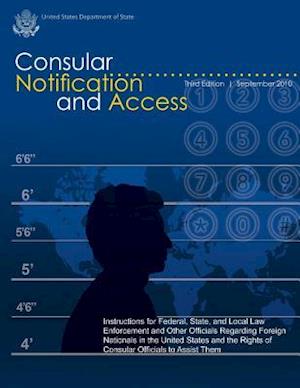 Consular Notification and Access - Third Edition, September 2010