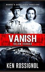 Follow Triangle - Vanish: Marsha & Danny Jones Thriller # 4 