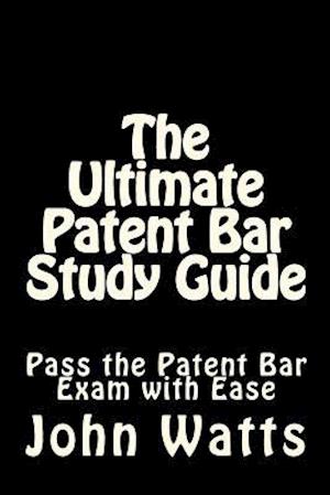 The Ultimate Patent Bar Study Guide