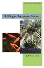 Building an Aquaponics System