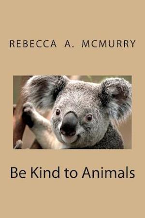 Be Kind to Animals