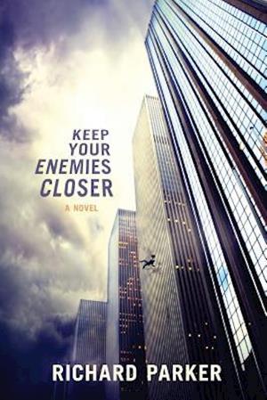 Keep Your Enemies Closer