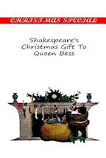Shakespeare's Christmas Gift to Queen Bess