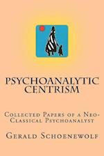 Psychoanalytic Centrism