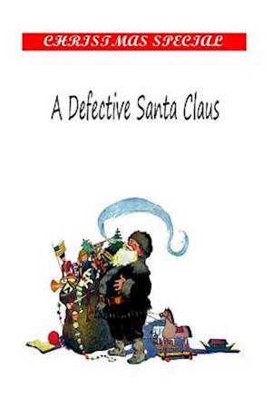 A Defective Santa Claus