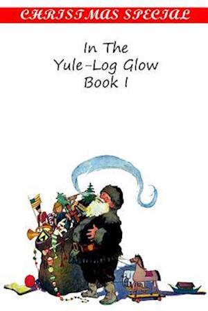 In the Yule-Log Glow Book I