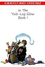 In the Yule-Log Glow Book I